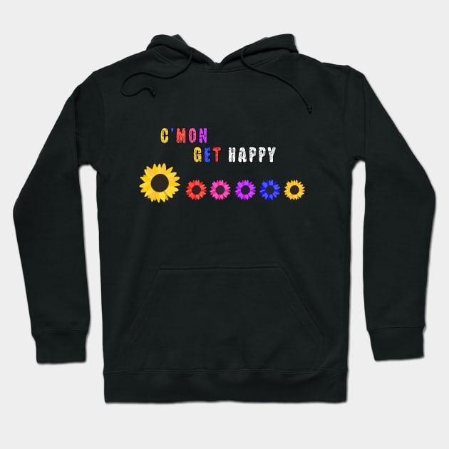 C'mon Get Happy Hoodie by Moulezitouna